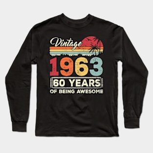 60 Year Old Birthday Vintage 1963 60th Birthday Long Sleeve T-Shirt